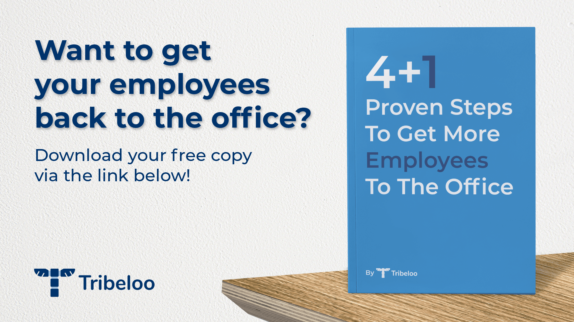 4+1 Proven Steps to get more employees to the office.